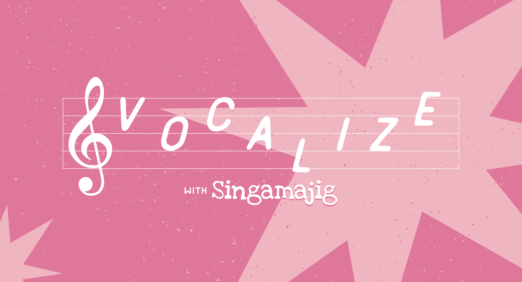 Vocalize with Singamajig